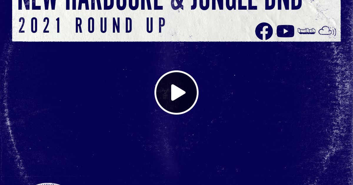 2021 Round Up New Hardcore Jungle D B By Jay Cunning Mixcloud