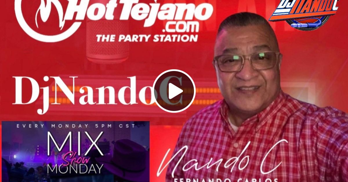 DjNandoC Hot Tejano MIXX By DjNandoC Mixcloud