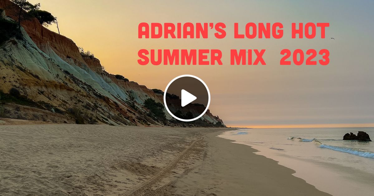 Adrian S Hot Summer Mix Part High Energy Deep Melodic Vibes By AdrianT Mixcloud