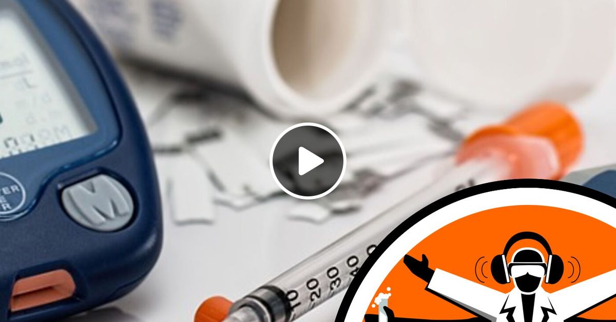 Years Of Insulin By Naked Scientists Special Editi Mixcloud