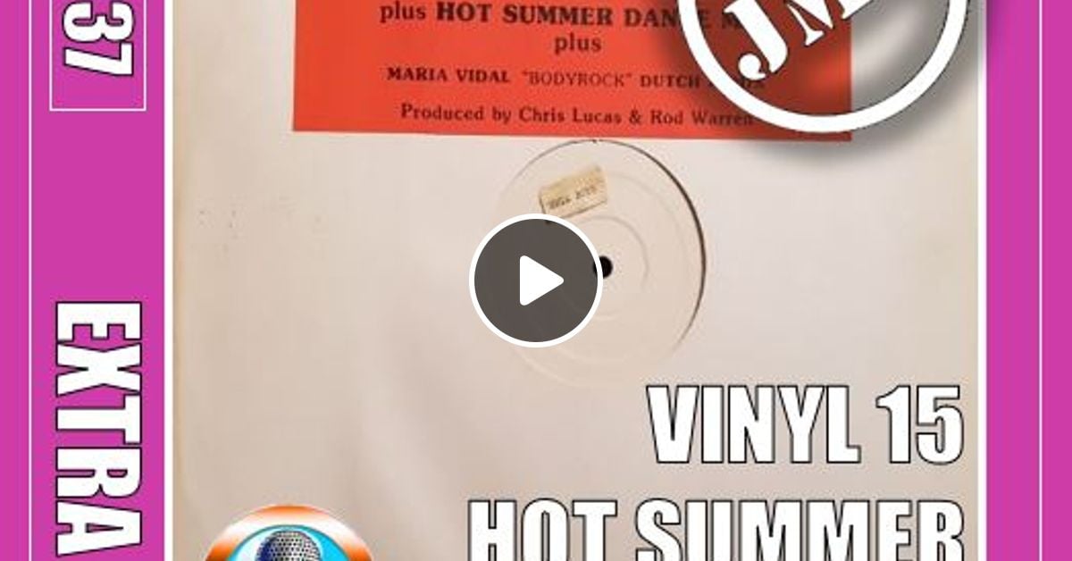 EXTRA Vinyl Hot Summer Mix Plus By JMS Mixcloud