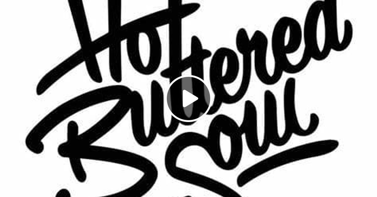 Hot Buttered Soul On Solar Radio Pm Monday With Dug Chant By Dug Chant Mixcloud