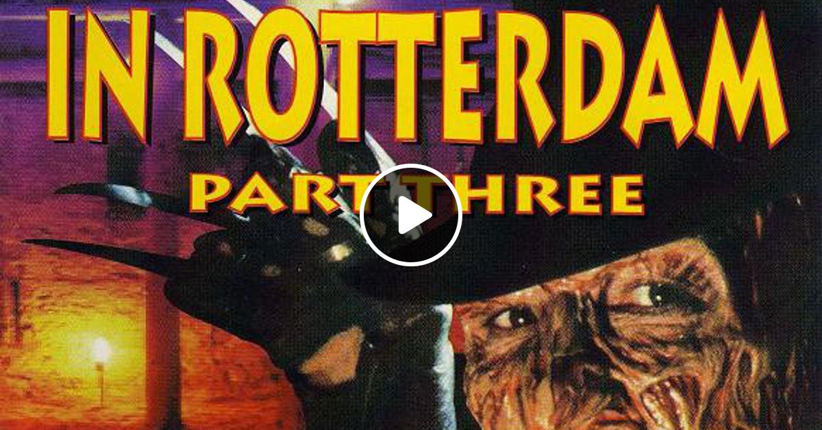 A Nightmare In Rotterdam Part Three The Ultimate Hardcore Compilation