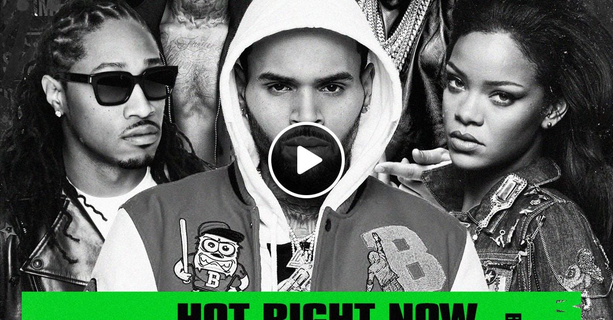 DJ Noize Hot Right Now Best Of Best R B Hip Hop Rap Dancehall Songs New Year