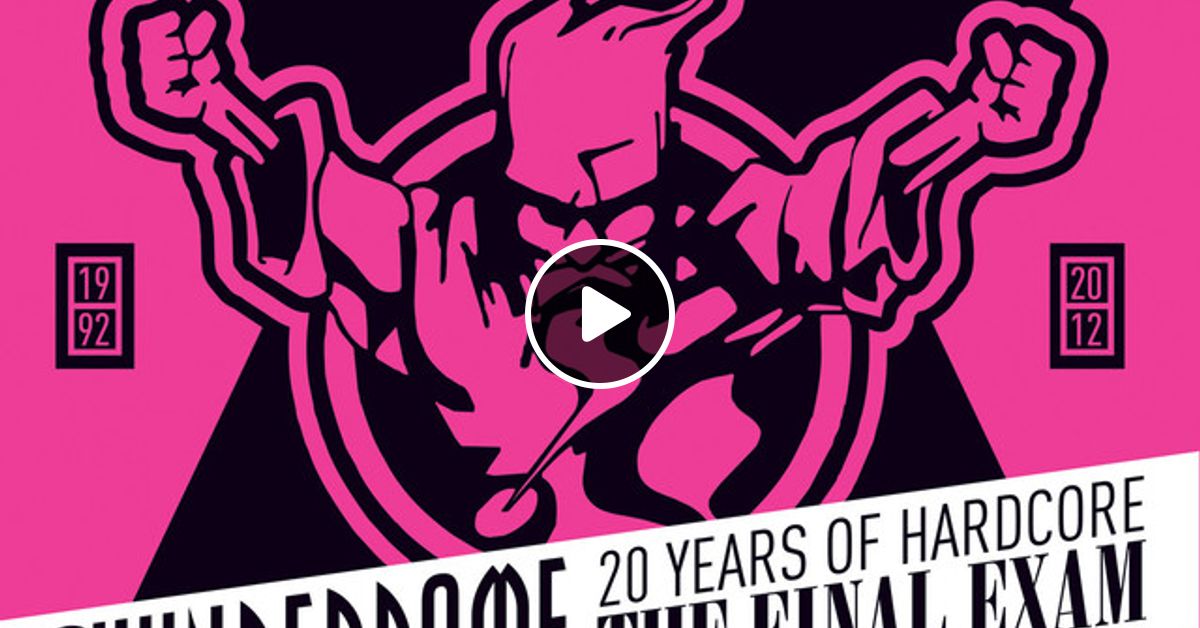 Thunderdome The Final Exam Years Of Hardcore CD By Craig Pritchard MrRavebase Mixcloud
