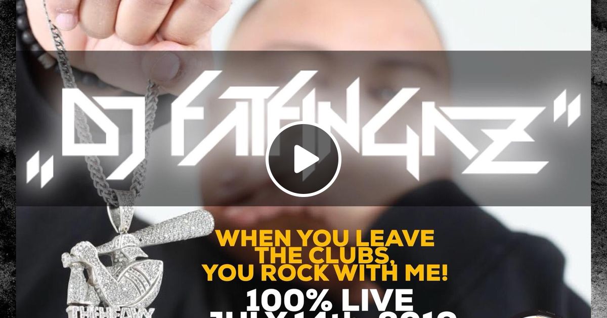 Dj Fatfingaz Live On Hot Summer Mix Weekend July Th By Djfatfingaznyc Mixcloud