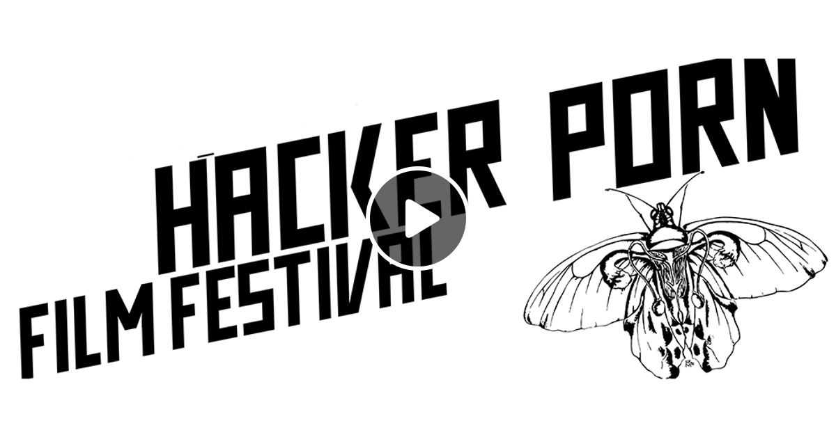HACKER PORN Film Festival By Superanto Mixcloud