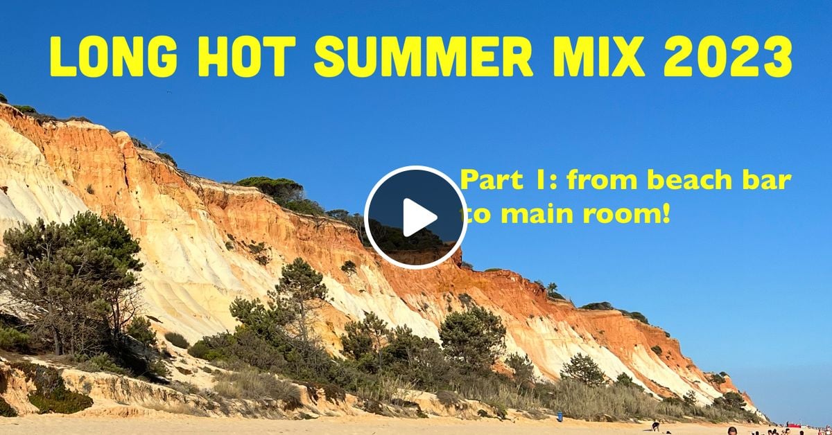 Adrian S Long Hot Summer Mix Part From Beach Bar To Big Room By Adriant Mixcloud