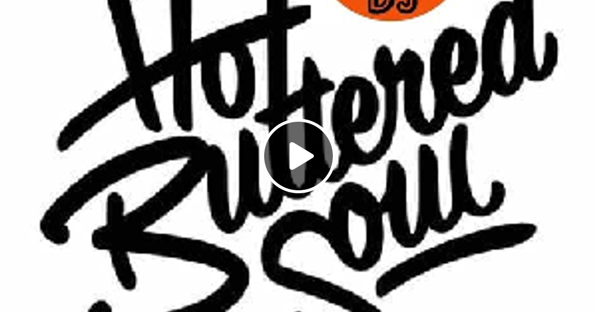 Hot Buttered Soul On Solar Radio With Dug Chant Playing Mellow Soul By Dug Chant Mixcloud