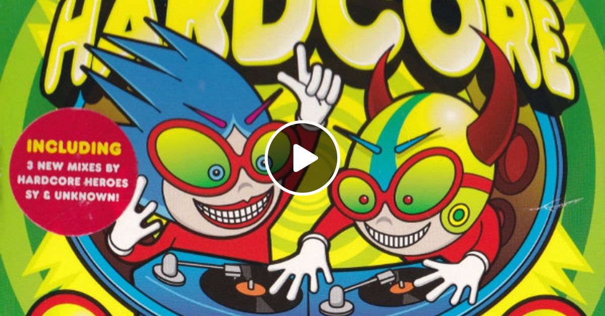 Hardcore 2004 Sy Unknown Cd2 By Martin Green Dj Melvin Mixcloud