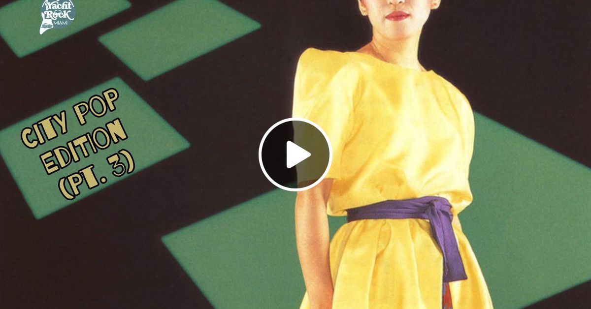 City Pop Vol Hot ShYachts On Yacht Rock Miami By DJ Fuzzy Logic Mixcloud