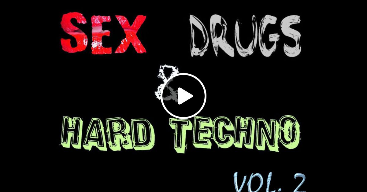 Masc Sex Drugs Hard Techno Vol By Masc Mixcloud