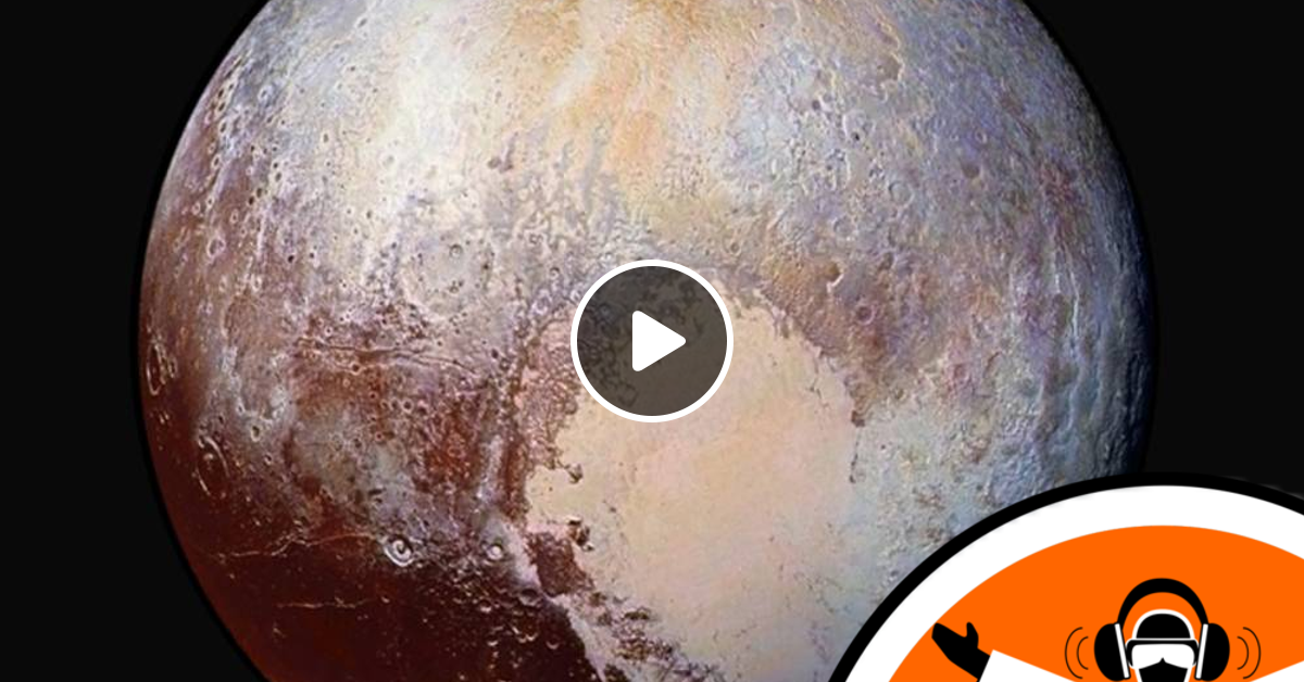 New Horizons Reveals Pluto S Secrets By Naked Scientists Special Editi Mixcloud