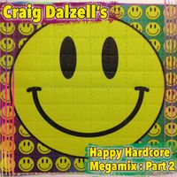 Craig Dalzell S Happy Hardcore MegaMix Part 2 By DJ Craig Dalzell