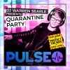Pulse Quarantine Party April 2020
