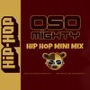 OSO's MINI STREET PARTY HIP HOP MIX 150
