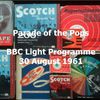 Parade of the Pops - BBC Light Programme - 30 August 1961