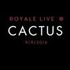 ROYALE LIVE AT CACTUS CLUB CAFE 9.9.2016