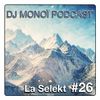 DJ MONOÏ PODCAST LA SELEKT #26