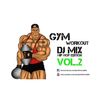 Gym Workout Mix - Hip Hop Edition Vol.2