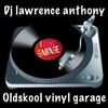 Dj lawrence anthony oldskool vinyl garage in the mix 355