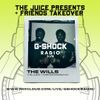 G-Shock Radio - The Juice Presents + Friends - THE WILLS - 12/11