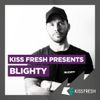 Kiss Fresh Mix // R&B, Hip Hop, House, Trap & U.K. // Instagram: @djblighty