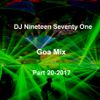 DJ Nineteen Seventy One Goa Mix Part 20-2017