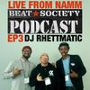 DJ Rhettmatic of The World Famous Beat Junkies - BEAT*SOCIETY Podcast Episode 3