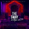 THE SWAY VOL 3 DJ DRAIZ  (Trap mix)