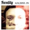  Ilya TOXEZ Guest mix for Kwality radioshow on Sun Radio - April 2012