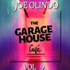 JOE OLINDO presents THE GARAGEHOUSE CAFE ~ Vol 9 May 2020