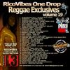 RICOVIBES/NATURAL VIBES ONE DROP REGGAE EXCLUSIVES VOL.19