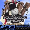 #OldSkool Show #99 with DJ Fat Controller 5th April 2016