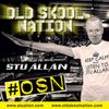 (#298) STU ALLAN ~ OLD SKOOL NATION - 27/4/18 - OSN RADIO