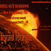 Liquid Lounge - Chill Out Sessions Part Three 10.00pm - 11.00pm Box Frequency FM 30th March 2014