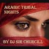Arabic Tribal Nights by Sir