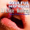 DJ B.Nice - Montreal - Deep, Tribal & Sexy 61 (**Hmmm...Yeahhh...!!! I LUV SOULFUL DEEP HOUSE **)