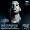 Mista Bibs - #BlockParty Episode 102 (Current R&B & Hip Hop) (Subscribe to My Mixcloud Select Page)