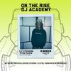 G-Shock Radio - On The Rise Dj Academy Takeover - LYVONNE THE DON - 20/01