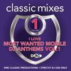 DMC Classic Mixes Most Wanted Mobile DJ Anthems Vol. 1