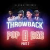 Throwback Pop & R&B (Part 2) [2005 - 2012]