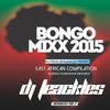 DJTEACKLES-BONGO FLAVA,CHAKACHA EAST AFRICAN MIXTAPE SEPT 2015