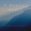 A Moment Apart - zoukable mixtape vol. 13 - beats and flow