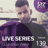 Volume 139 - DJ Joshua Walter