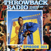 Throwback Radio #303 - DJ Freeman (Dancehall)