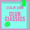 Colm Dee Club Classics Mix