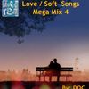 Love/Soft Songs Mega Mix 4 (70s/80s/90s & Today) - By: DOC (10.16.15)