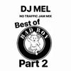 DJ MEL NO TRAFFIC JAM MIX: BEST OF BAD BOY PT.2