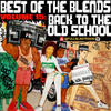 Best of the Blends Vol 15 - Back To The Old School